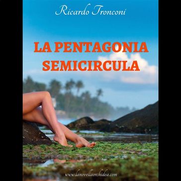 La Pentagonia semicircula - Ricardo Tronconi