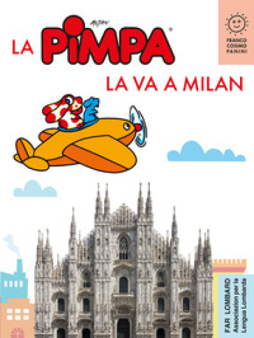 La Pimpa la va a Milan - Francesco Tullio Altan - Agnese Baruzzi