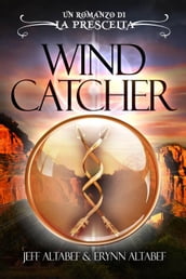 La Prescelta: Wind Catcher