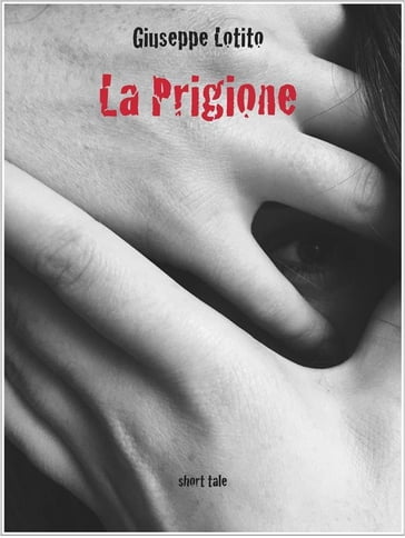 La Prigione - Giuseppe Lotito