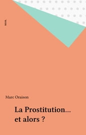 La Prostitution... et alors ?