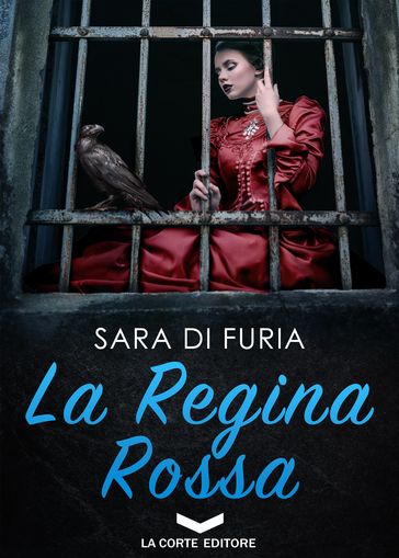 La Regina Rossa - Sara Di Furia