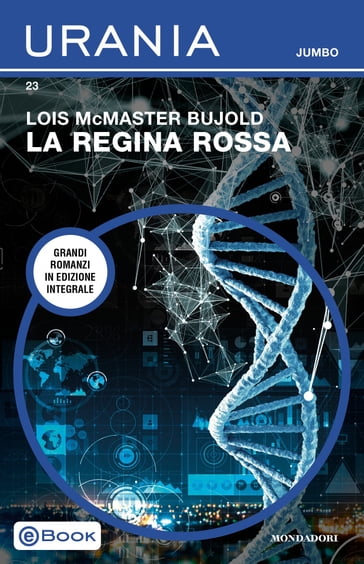 La Regina Rossa (Urania Jumbo) - Lois McMaster Bujold