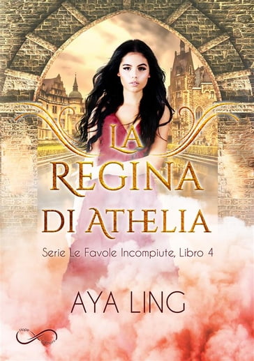 La Regina di Athelia - Aya Ling