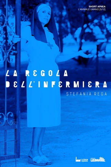 La Regola dell'Infermiera - Stefania Rega