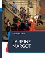 La Reine Margot