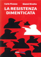 La Resistenza dimenticata