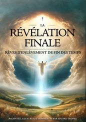 La Révélation Finale