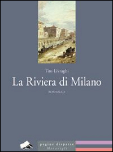 La Riviera di Milano - Tito Livraghi