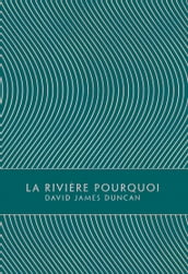 La Rivière Pourquoi