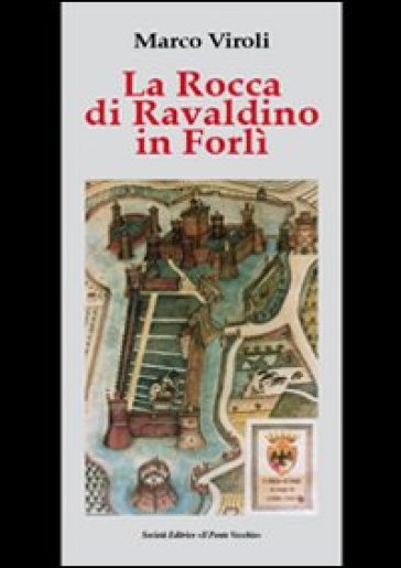 La Rocca di Ravaldino in Forlì - Marco Viroli