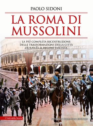 La Roma di Mussolini - Paolo Sidoni