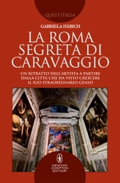 La Roma segreta di Caravaggio