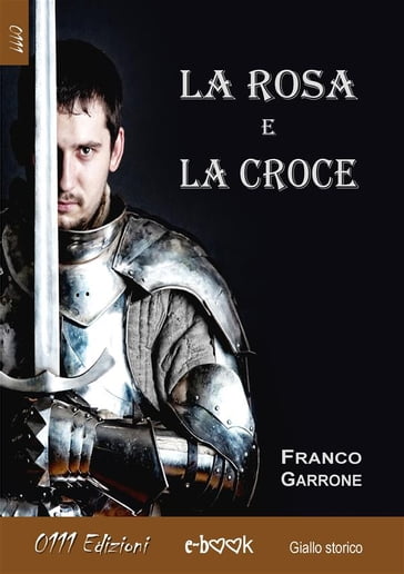 La Rosa e la Croce - Franco Garrone
