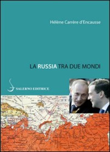 La Russia tra due mondi - Hélène Carrère d