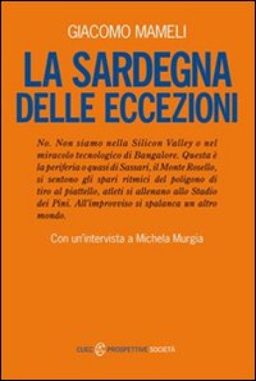 La Sardegna delle eccezioni - Giacomo Mameli