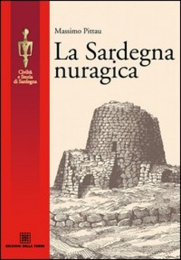 La Sardegna nuragica - Massimo Pittau