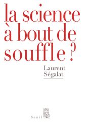 La Science à bout de souffle?