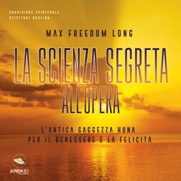 La Scienza Segreta all'opera - Max Freedom Long