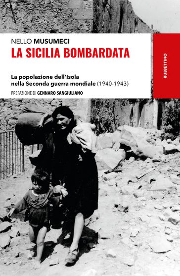 La Sicilia bombardata - Nello Musumeci - Gennaro Sangiuliano