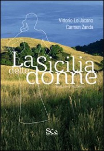 La Sicilia delle donne - Vittorio Lo Jacono - Carmen Zanda