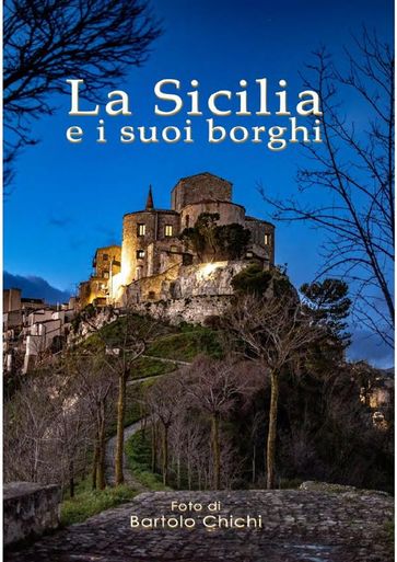 La Sicilia e i suoi borghi - Bartolo Chichi