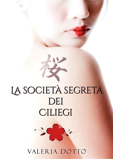 La Società segreta dei Ciliegi - Valeria Dotto