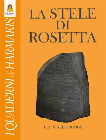 La Stele di Rosetta - E.A. Wallis Budge