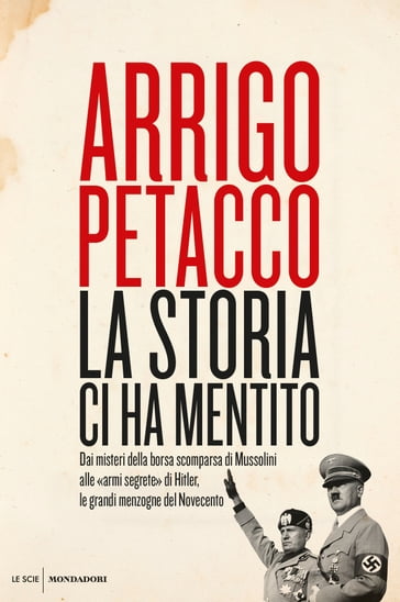 La Storia ci ha mentito - Arrigo Petacco