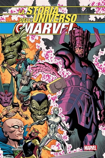 La Storia dell'Universo Marvel - Javier Rodriguez - Mark Waid