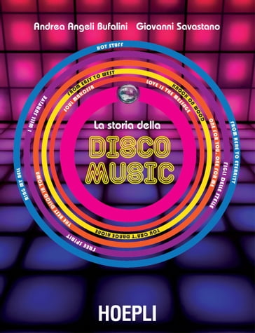 La Storia della Disco Music - Andrea Angeli Bufalini - Giovanni Savastano