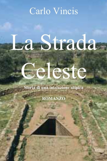 La Strada Celeste - Carlo Emanuele Vincis