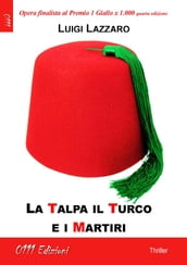 La Talpa, il Turco e i Martiri