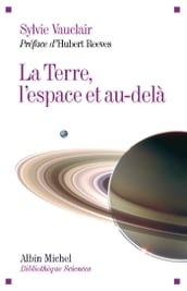 La Terre, l espace et au-delà