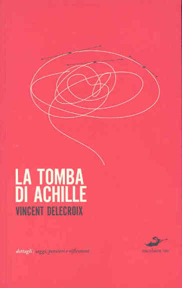 La Tomba di Achille - Vincent Delecroix