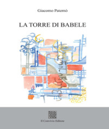 La Torre di Babele - Giacomo Paternò