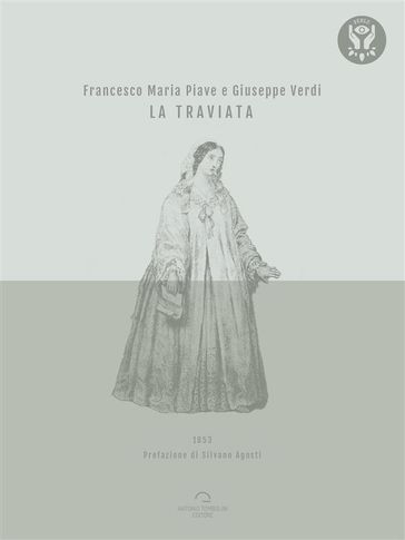 La Traviata - Francesco Maria Piave - Giuseppe Verdi - Silvano Agosti