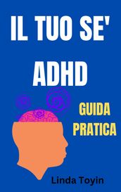 La Tua Guida Pratica sull ADHD
