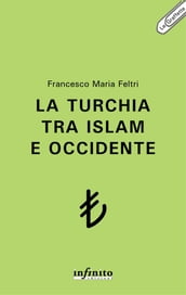 La Turchia tra Islam e Occidente