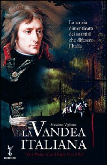 La Vandea italiana - Massimo Viglione