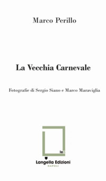 La Vecchia Carnevale - Marco Perillo