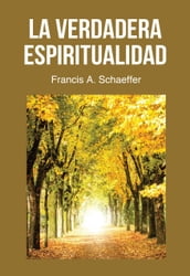 La Verdadera Espiritualidad