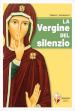 La Vergine del silenzio