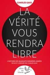 La Vérité vous rendra libre