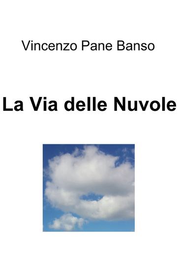 La Via delle Nuvole - Vincenzo Pane