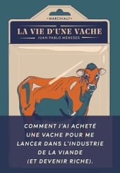 La Vie d une vache