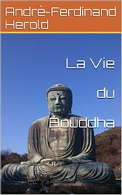 La Vie du Bouddha