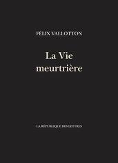 La Vie meurtrière