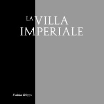 La Villa Imperiale - Fabio Rizzo