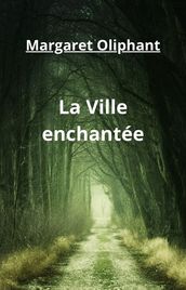 La Ville enchantée